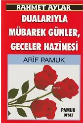 Rahmet Aylar Dualarıyla Mübarek Günler, Geceler Hazinesi; (Kod: Üçaylar-218)