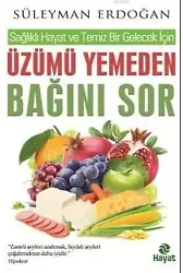 Üzümü Yemeden Bağını Sor; Sağlıklı Hayat ve Temiz