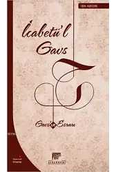 İcabetü'l Gavs; Gavs'ın Esrarı
