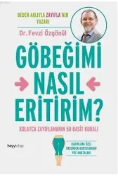 Göbeğimi Nasıl Ertirim; Kolayca Zayıflamanın 50 Basit Kuralı