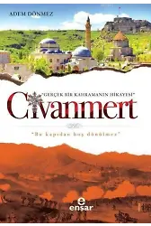 Civanmert; Gerçek Bir Kahramanın Hikayesi