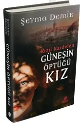 Güneşin Öptüğü Kız; Kızıl Kardelen