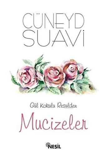 Gül Kokulu Resulden Mucizeler