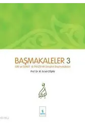 Başmakaleler-3 (İlim Sanat ve Panzehir Dergileri Başmakaleleri)