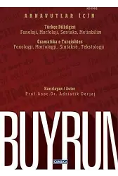 Buyrun - Arnavutlar İçin Türkçe Dilbilgisi / Gramatika e Turqishtes; Fonoloji, Morfoloji, Sentaks, Metinbilim / Fonologji, Morfologji, Sintakse, Tekstrologji
