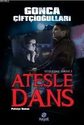 Ateşle Dans; Yüzleşme Serisi 2