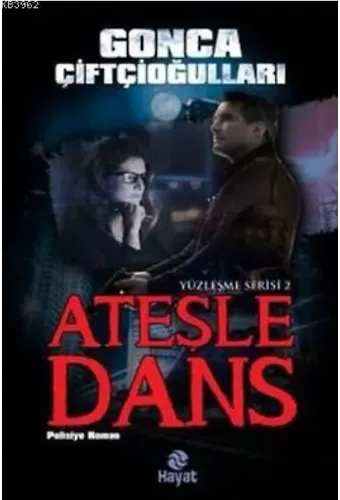 Ateşle Dans; Yüzleşme Serisi 2