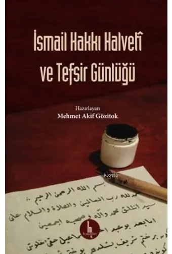 İsmail Hakkı Halveti ve Tefsir Günlüğü