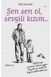 Sen Sen Ol, Sevgili Kızım...