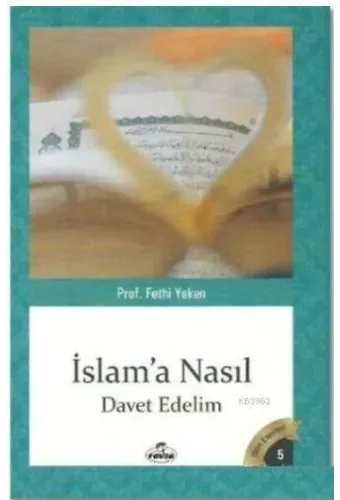 İslam'a Nasıl Davet Edelim