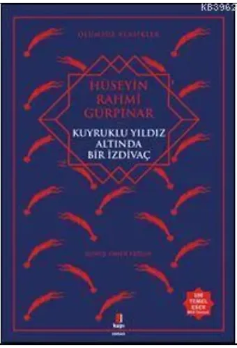Kuyruklu Yıldız Altında Bir İzdivaç; Ölümsüz Klasikler Hüseyin Rahmi Gürpınar