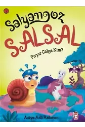 Salyangoz Salsal Pırpır Gölge Kim?