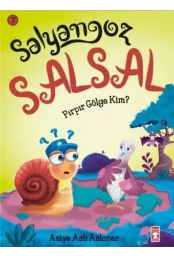 Salyangoz Salsal Pırpır Gölge Kim?