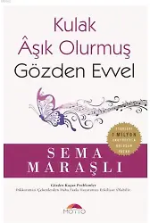 Kulak Âşık Olurmuş Gözden Evvel