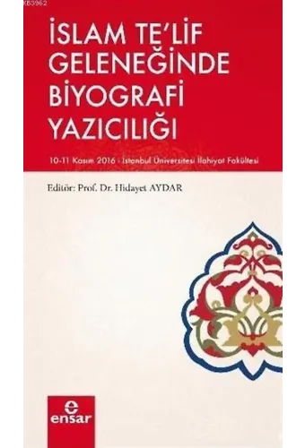 İslam Te'lif Geleneğinde Biyografi Yazıcılığı
