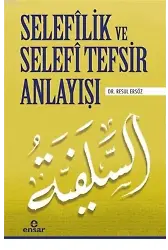 Selefilik ve Selefi Tefsir Anlayışı
