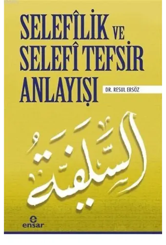Selefilik ve Selefi Tefsir Anlayışı
