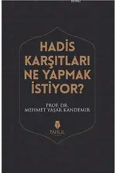 Hadis Karşıtları Ne Yapmak İstiyor?