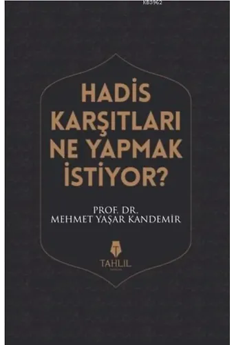 Hadis Karşıtları Ne Yapmak İstiyor?