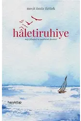 Haletiruhiye; Nefs Felsefesi ve Mutluluk Dersleri
