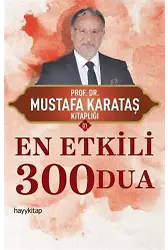 En Etkili 300 Dua; Mustafa Karataş Kitaplığı 01