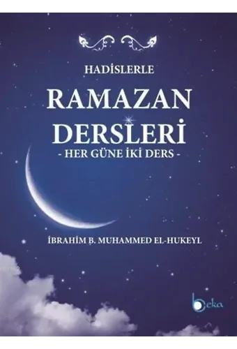 Hadislerle Ramazan Dersleri; Her Güne İki Ders