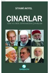 Çınarlar İlim ve fikir dünyamızın çınarları