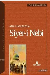 Anahatlarıyla Siyer-i Nebi (a.s)