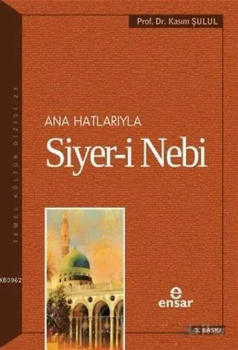 Anahatlarıyla Siyer-i Nebi (a.s)