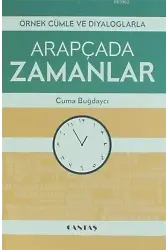 Arapçada Zamanlar; Örnek Cümle Ve Diyolaglarla