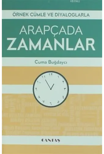 Arapçada Zamanlar; Örnek Cümle Ve Diyolaglarla