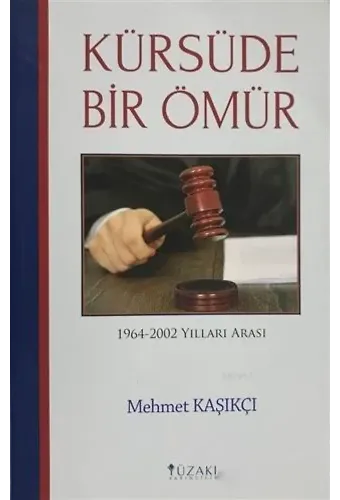 Kürsüde Bir Ömür; 1964-2002 Yılları Arası