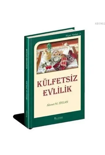 Külfetsiz Evlilik; Hayat Notları 5