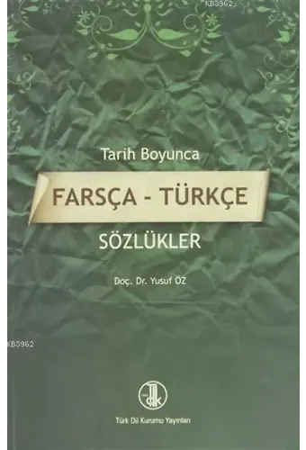 Tarih Boyunca Farsça - Türkçe Sözlükler