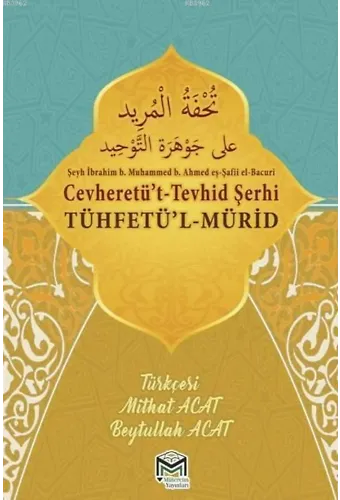 Cevheretüt-Tevhid Şerhi Tühfetül-Mürid Tercümesi (Türkçe-Arapça)