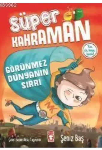 Görünmez Dünyanın Sırrı - Süper Kahraman