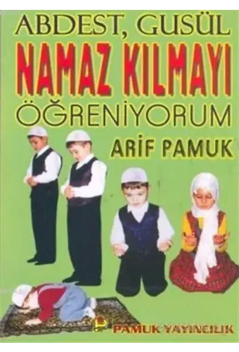 Namaz Kılmayı Öğreniyorum (Namaz-010)