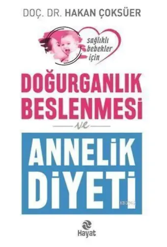 Doğurganlık Beslenmesi ve Annelik Diyeti