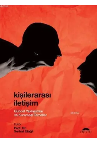Kişilerarası İletişim - Güncel Yaklaşımlar ve Kuramsal Temeller