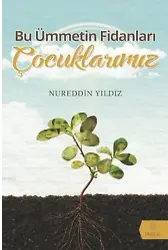 Bu Ümmetin Fidanları Çocuklarımız