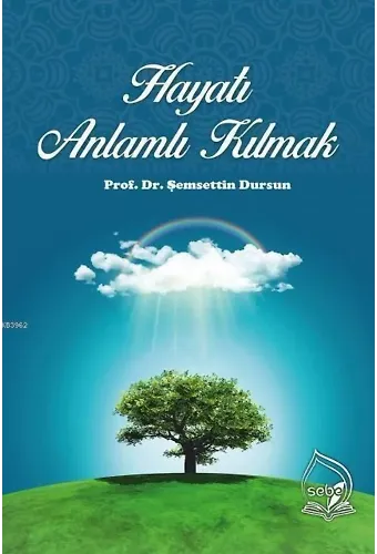 Hayatı Anlamlı Kılmak