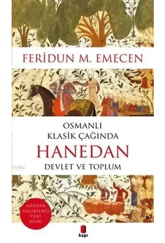 Osmanlı Klasik Çağında Hanedan Devlet ve Toplum