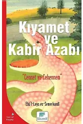 Kıyamet ve Kabir Azabı; Cennet ve Cehennem