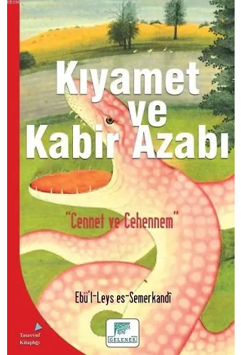 Kıyamet ve Kabir Azabı; Cennet ve Cehennem