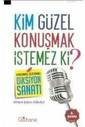 Kim Güzel Konuşmak İstemez Ki ?