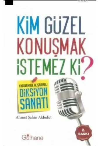 Kim Güzel Konuşmak İstemez Ki ?