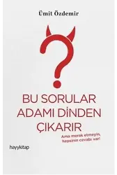 Bu Sorular Adamı Dinden Çıkarır; Ama Merak Etmeyin Hepsinin Cevabı Var!