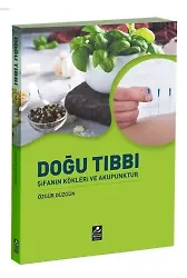 Doğu Tıbbı Şifanın Kökleri ve Akupunktur
