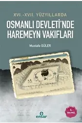 16. - 17. Yüzyıllarda Osmanlı Devletinde Haremeyn Vakıfları