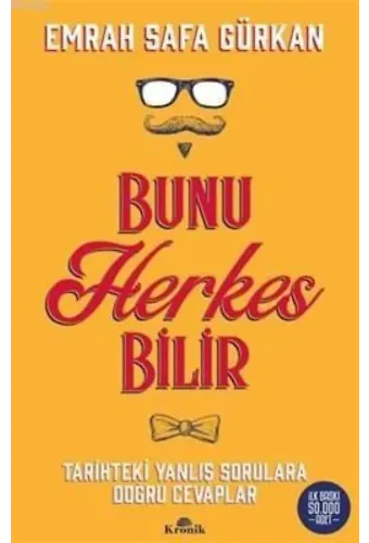 Bunu Herkes Bilir Tarihteki Yanlış Sorulara Doğru Cevaplar